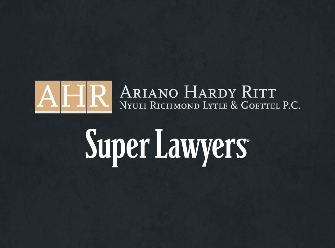 Ariano Hardy Ritt Nyuli Richmond Lytle & Goettel P.C., Super Lawyer 2024